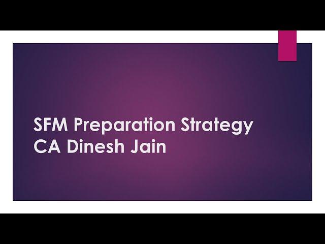 CA Final - SFM - Preparation strategy - Old/New syllabus