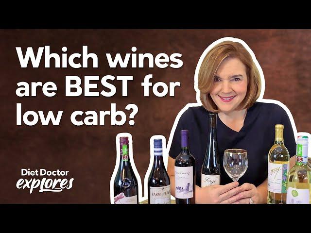 How to select low carb wines — Diet Doctor Explores