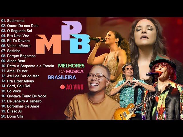 Música Popular Brasileira - Melhores Músicas MPB de Todos os Tempos - Skank, Melim, Zé Ramalho #t121