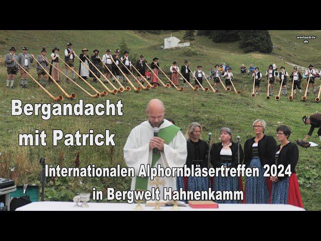 Internationales Alphornbläsertreffen & BERGANDACHT  & Patrick & Singföhla Wertach