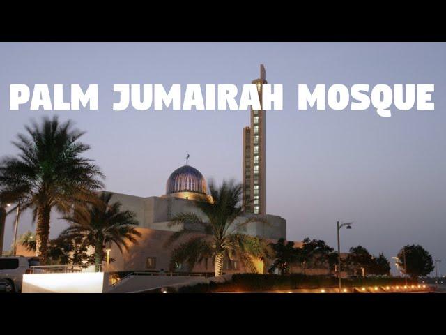 Palm Jumairah Mosque | Dubai | walk towards mosques