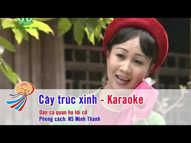 Cây trúc xinh - Karaoke quan họ Bắc Ninh - Phong cách NS Minh Thành - Beat chuẩn