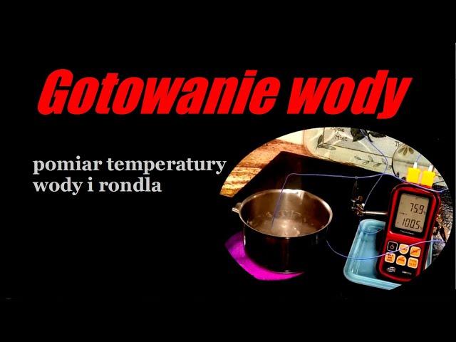 Gotowanie wody - temperatura przejścia fazowego