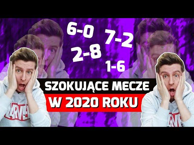 Najbardziej SZOKUJĄCE MECZE 2020 roku | FANGOL.PL