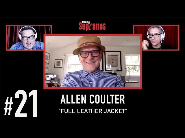 Talking Sopranos #21 w/guest Director Allen Coulter "Full Leather Jacket"