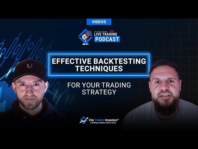 Effective Backtesting Techniques for Your Trading Strategy