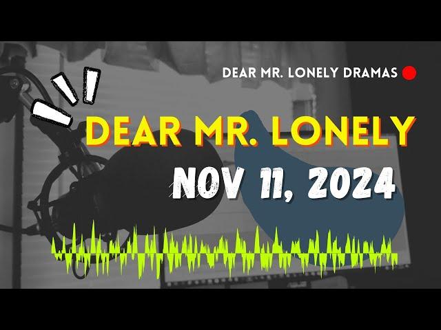 Dear Mr Lonely Dramas - November 11, 2024 | New Upload