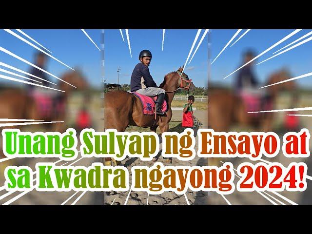 Unang Sulyap ng Ensayo at sa Kwadra ngayong 2024!