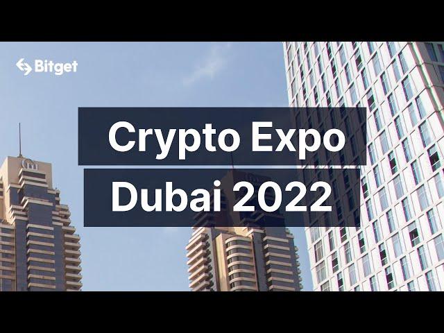 Crypto Expo Dubai 2022 | Discover #Bitget Events