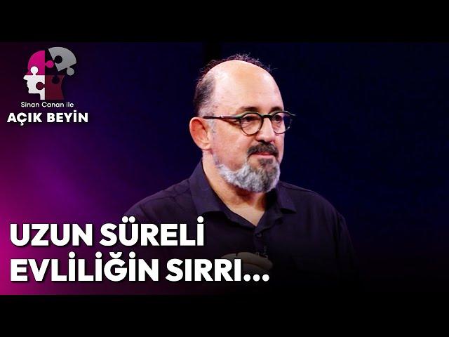 Evlilik İnsanı Değiştirir mi? | Sinan Canan ile Açık Beyin