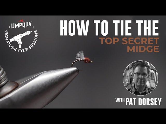 How to tie the Top Secret Midge with Umpqua Signature tyer Pat Dorsey