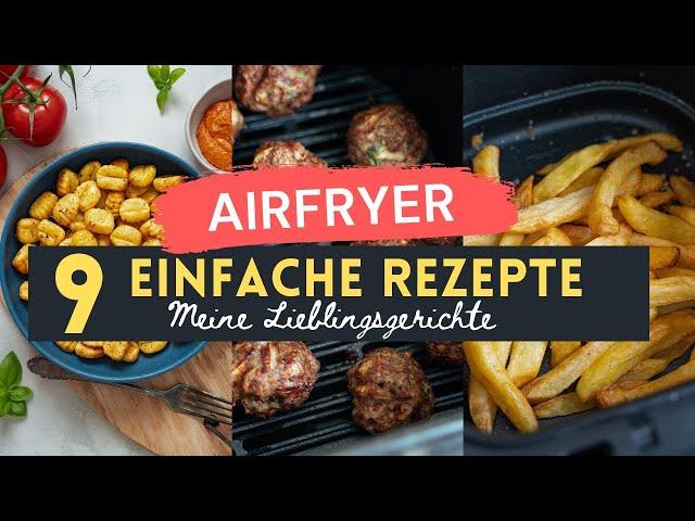 9 einfache Rezepte für die Heißluftfritteuse ...