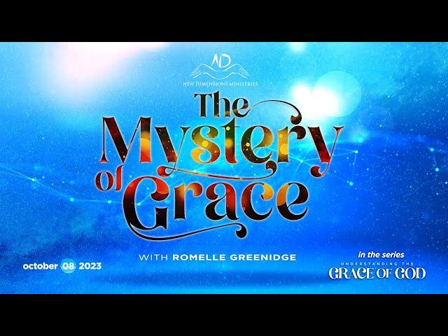 NDM Sunday || The Mystery Of Grace - Romelle Greenidge || October 8th 2023