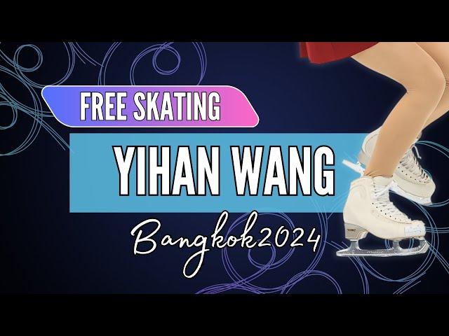 Yihan WANG (CHN) | Junior Women Free Skating | Bangkok 2024