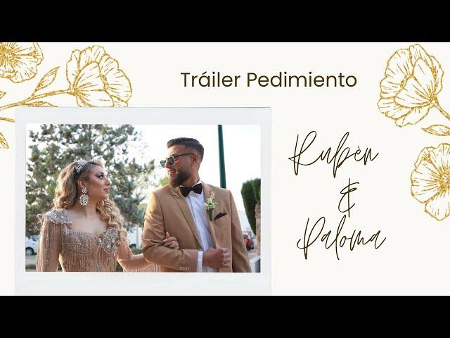 Tráiler Pedimento Ruben & Paloma by Dreams Alicia