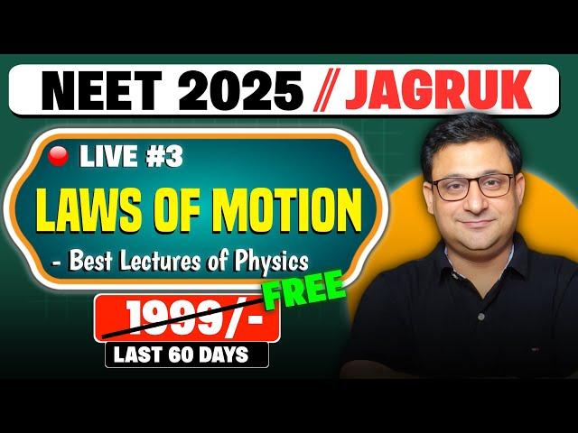 NEET 2025 : NEWTON'S LAWS OF MOTION LECTURE- 3  Jagruk Batch ( Free )