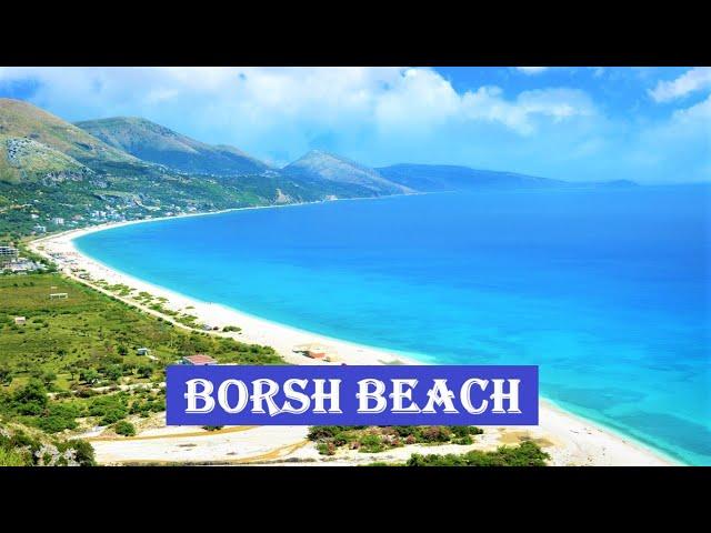 BORSH BEACH | Plazhi i Borshit | Albanian Riviera