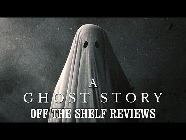 A Ghost Story Review - Off The Shelf Reviews