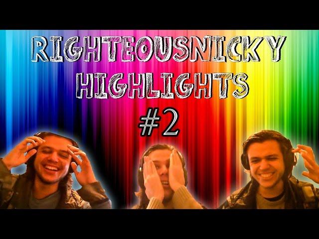 RighteousNicky Highlights #2