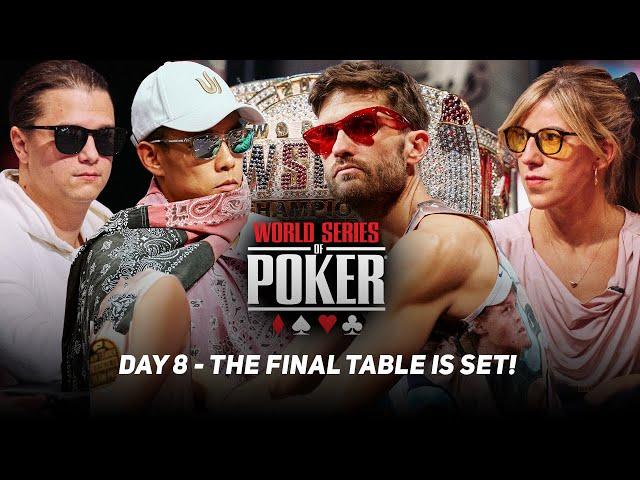 WSOP Main Event Day 8 - THE FINAL TABLE IS SET!