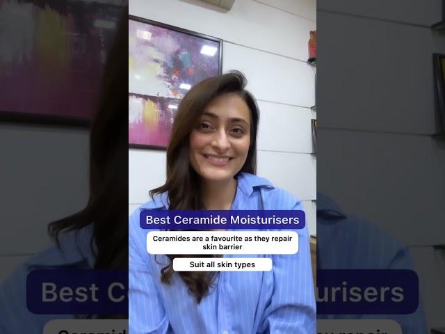 Best ceramide moisturisers | dermatologist | Dr. Aanchal Panth