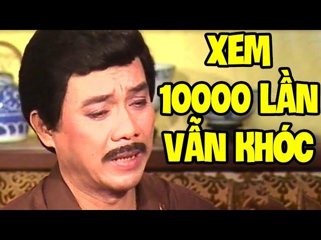 Xem 10000 Lần Vẫn Khóc Tuồng Cải Lương Xưa Này - Cải Lương Thanh Sang, Lệ Thủy, Ngọc Giàu Hay Nhất