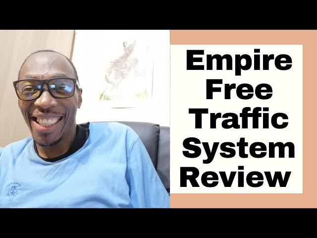 Empire Free Traffic System Review - Fergal Downes Empire Any Good?