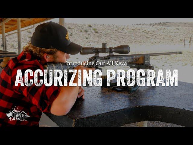 Introducing Our All New Accurizing Program