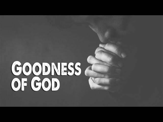 Goodness of God (Worship Lyric Video)