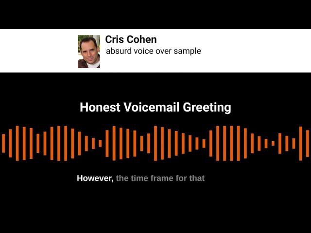 Honest Voicemail Greeting | Absurd Voice Over Sample