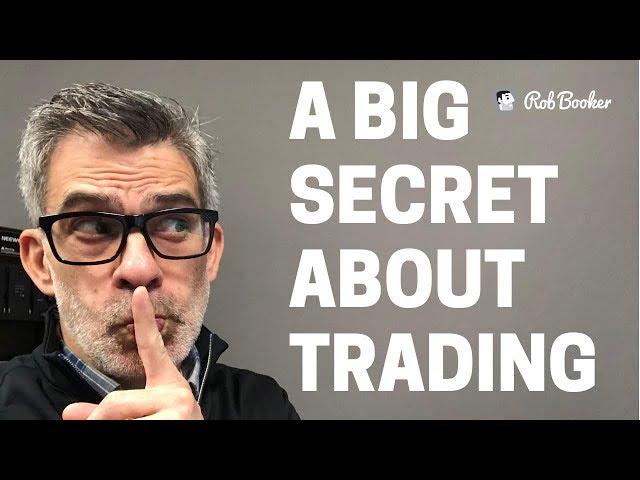 A BIG SECRET ABOUT TRADING