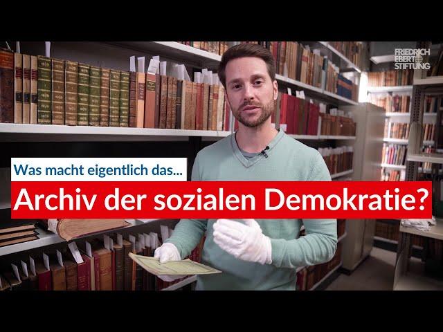 Das Archiv der sozialen Demokratie