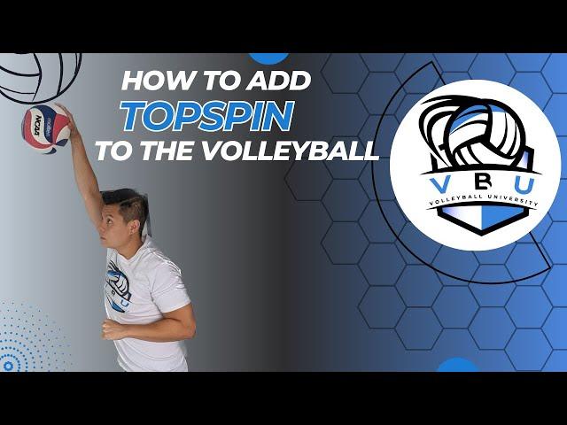 How to Add Topspin to the Volleyball