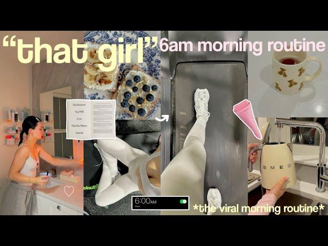 trying the 6AM "THAT GIRL" MORNING ROUTINE *the viral aesthetic + productive morning routine*