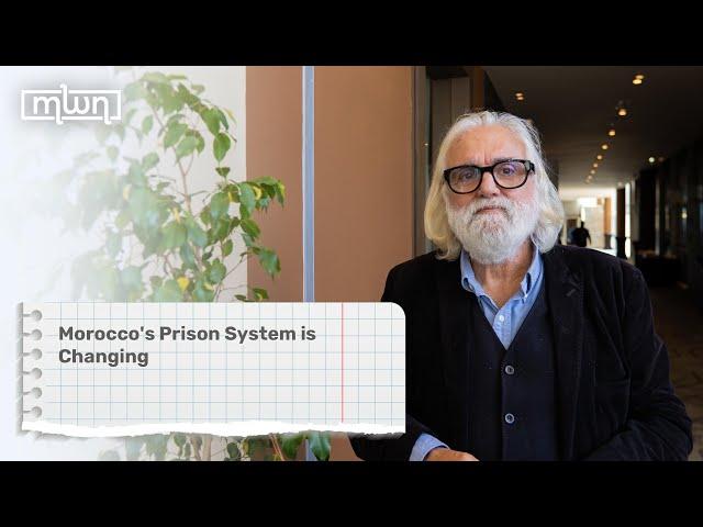 Morocco's Prison System is Changing