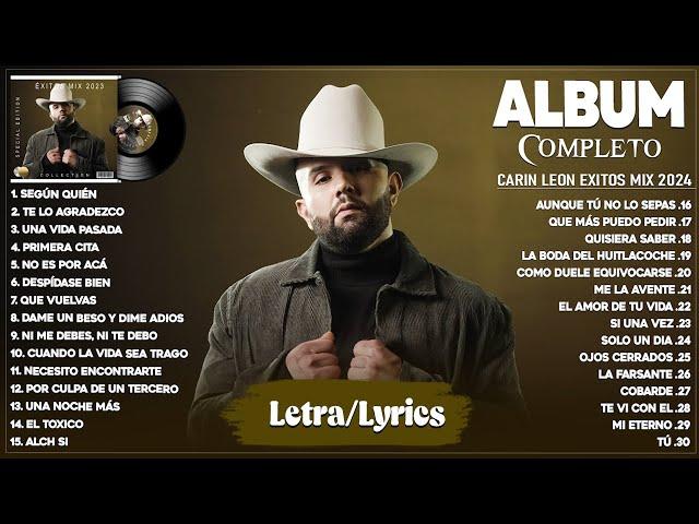 Carin Leon Mix 2024 (Letra/Lyrics) - Grandes Éxitos Mix 2024 - Álbum Completo Mas Popular 2024