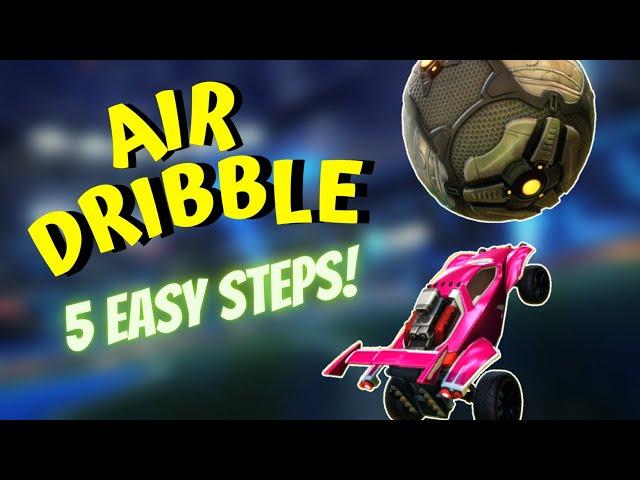 How To Easily MASTER Air Dribbling In UNDER A MINUTE | Rocket League