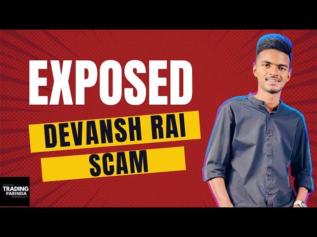 Devansh Rai Exposed | Trading Scam | Fake Zerodha P&L