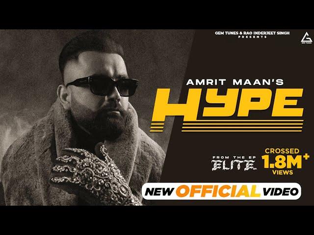 Hype (Official Video) : Amrit Maan | Monico Santana | Deep Jandu | Punjabi Songs 2024