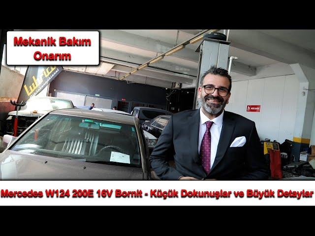 Mercedes W124 200E 16V Bornit - Küçük Dokunuşlar ve Büyük Detaylar / Mekanik Bakım Onarım