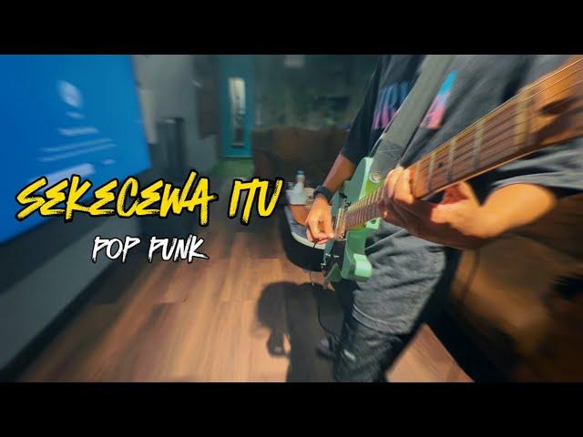 Sekecewa Itu Angga Candra Pop Punk Cover by Boedak Korporat