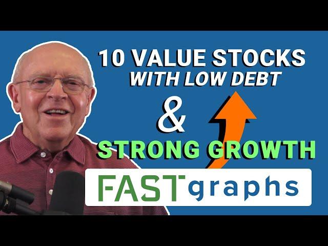 10 Value Stocks With Low Debt & Strong Growth | FAST Graphs