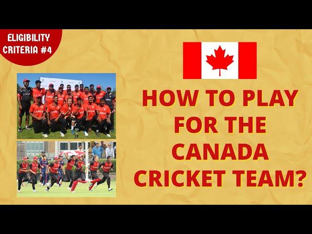 How to play for Canada Cricket Team? | Criteria to play for the Canadian Cricket Team