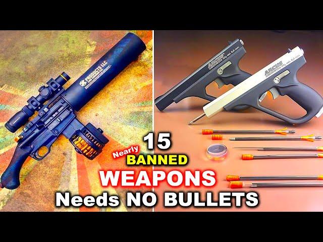 15 Almost Banned Lethal Weapons That Don't Need Bullets or Gunpowder