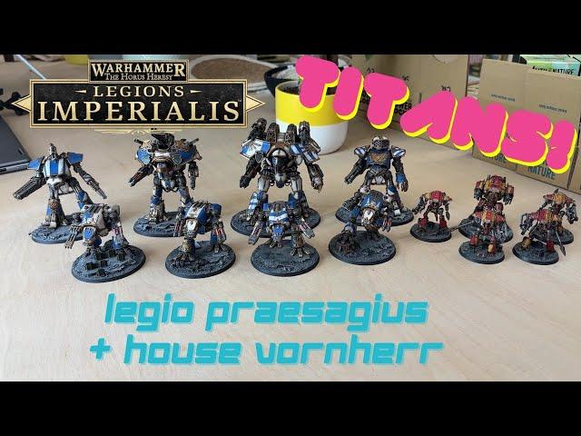 Legio Praesagius Showcase - My Adeptus Titanicus/Legions Imperialis Progress So Far