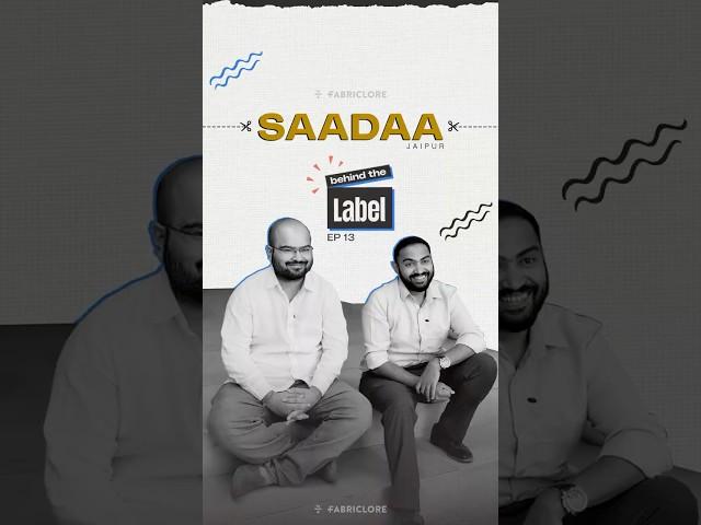 SAADAA x Fabriclore - Behind the Label EP 13 Part 1