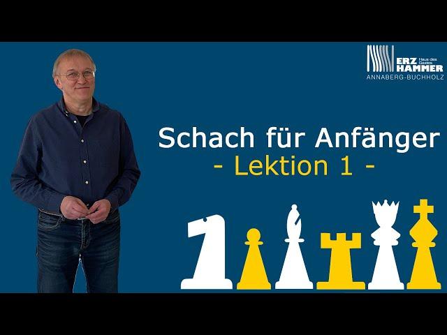 Schach für Anfänger - Lektion 1