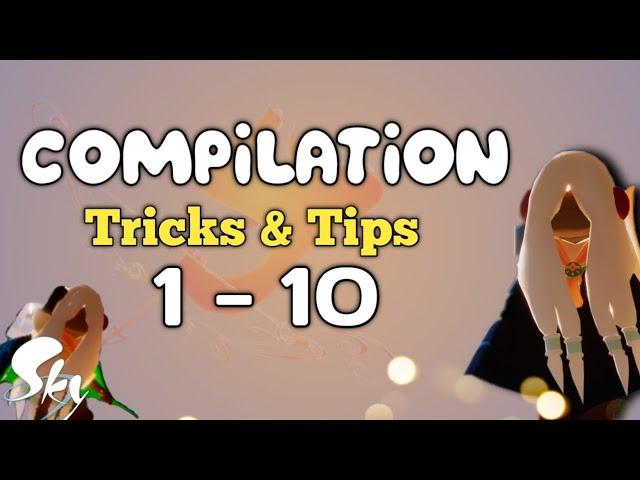 Tricks and Tips Compilation 1-10 | Sky CotL Sandwichies Ch