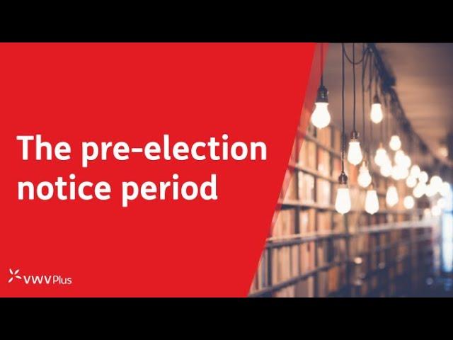 LGTP - The pre election notice period [2023]