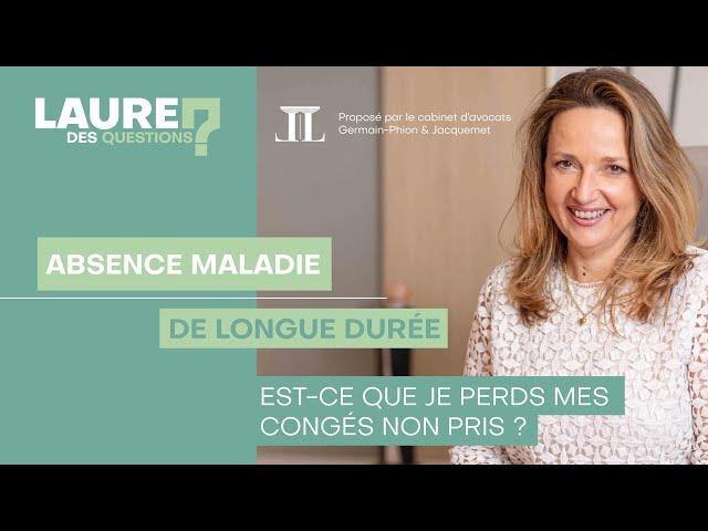 Absence maladie longue durée : Est-ce que je perds mes congés non pris ? - Laure des Questions -Ep98